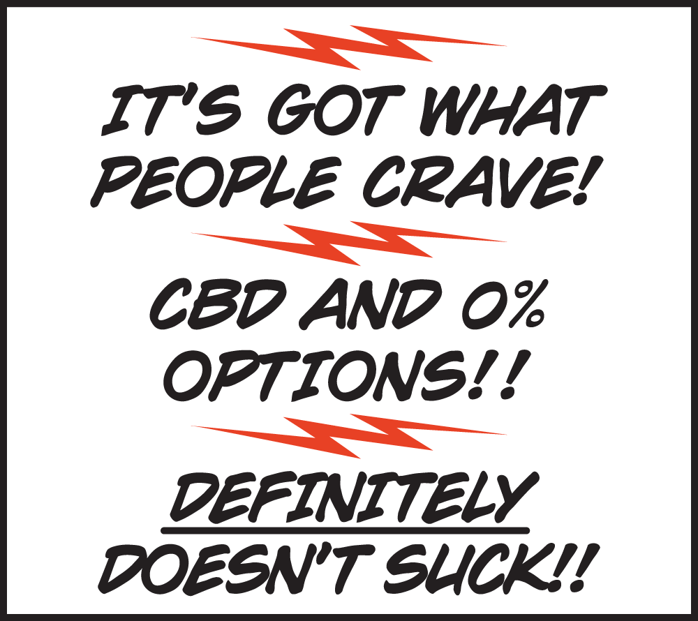 CBD and 0% options!